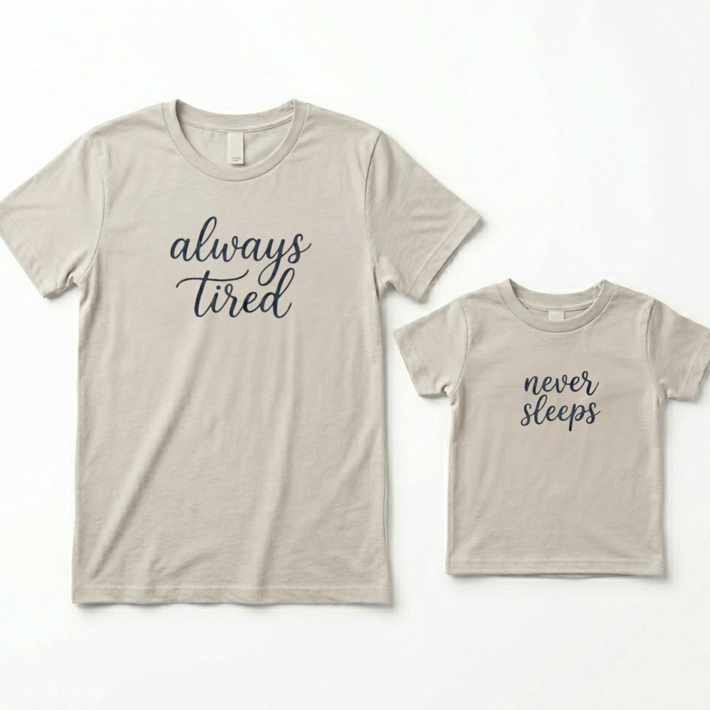 Mummy & Me Matching T-Shirts | Handmade | "Always Tired" & "Never Sleeps"